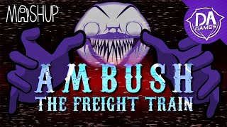 Mashup Dagames² - Ambush The Freight Train Ambush Brace For The Freight Train