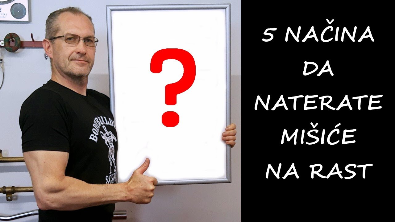 5 NAČINA DA NATERATE MIŠIĆE NA RAST I KAKO IH KOMBINOVATI