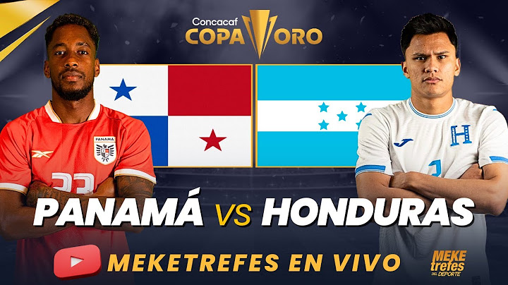HONDURAS VS PANAMÁ EN VIVO  | COPA ORO CONCACAF