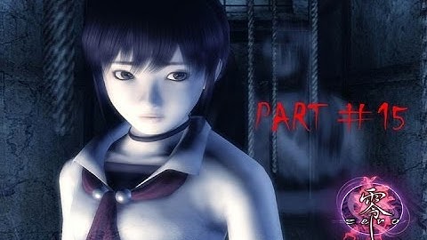 Fatal Frame: Obtaining the Mask of Reflection - PART 15 -