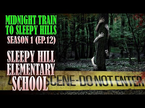 Midnight Train to Sleepy Hills Ep 12 Sleepy Hill Elementary School