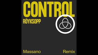 Röyksopp - Control (Massano Remix)