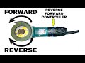Experiment Damage Angle Grinder Convert to Forward Reverse
