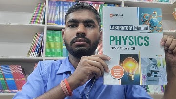Arihant Lab Manual Physics Class 12TH For CBSE Board Full Review With Detailed Explanation
