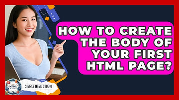 How To Create The Body Of Your First HTML Page? - Simple HTML Studio