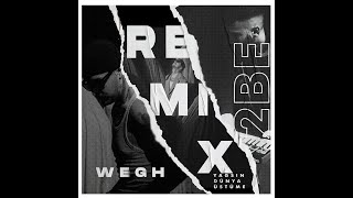 Wegh - Yağsın Dünya Üstüme 2Be Remix