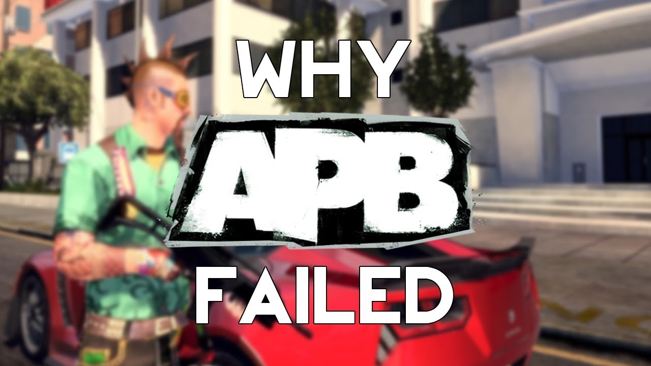 Why Apb Failed Gamings 100000000 Failure Why Apb Failed Gamings 100000000 Failure