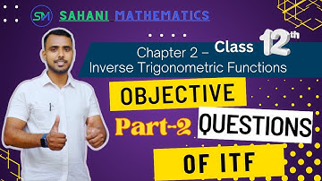 Part-2 | Objective Questions of ITF | Inverse Trigonometric Function class12th Maths