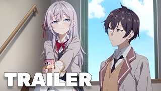 Alya Sometimes Hides Her Feelings in Russian- Official Trailer English Sub