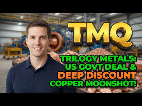 Trilogy Metals: US Govt Deal &amp; Deep Discount Copper Moonshot! TMQ Stock Analysis