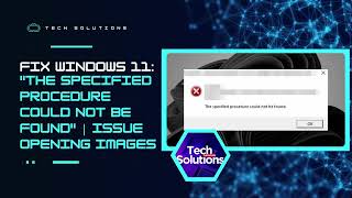 FIX:  'The Specified Procedure Could Not Be Found' (Can't Open Images)  - Windows 11
