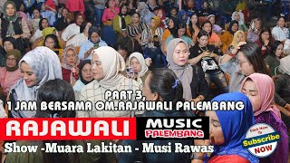 PART 3 ,SATU JAM BERSAMA OM.RAJAWALI.DI KEL.MUARA LAKITAN.WD\