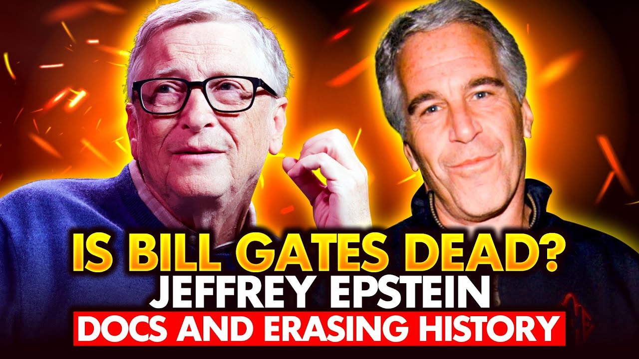 3 Is Bill Gates Dead? Jeffrey Epstein Docs And Erasing History YouTube