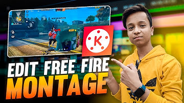 How To Edit Free Fire Gaming Videos On Android | Edit Free Fire Montage In KineMaster