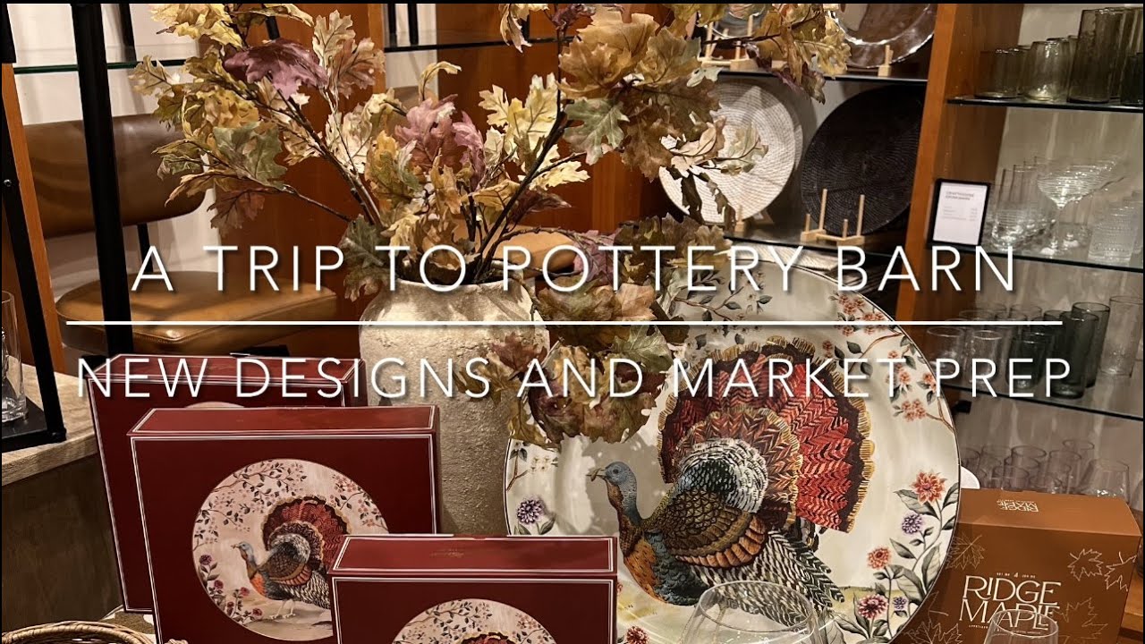 POTTERY BARN HAUL / NEW DESIGNS FOR MARKET EVENT / SPECIAL DRIVE BY
