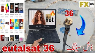 eutalsat 36 set krne ka tareqa|how to set eutalsat 36 e on 2 feet dish|eutalsat 36 on 2 feet dish|36