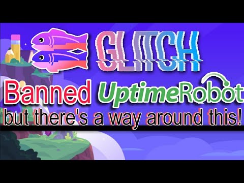 How to KEEP YOUR GLITCH PROJECTS ONLINE 24/7 (Glitch UptimeRobot Ban Bypass)