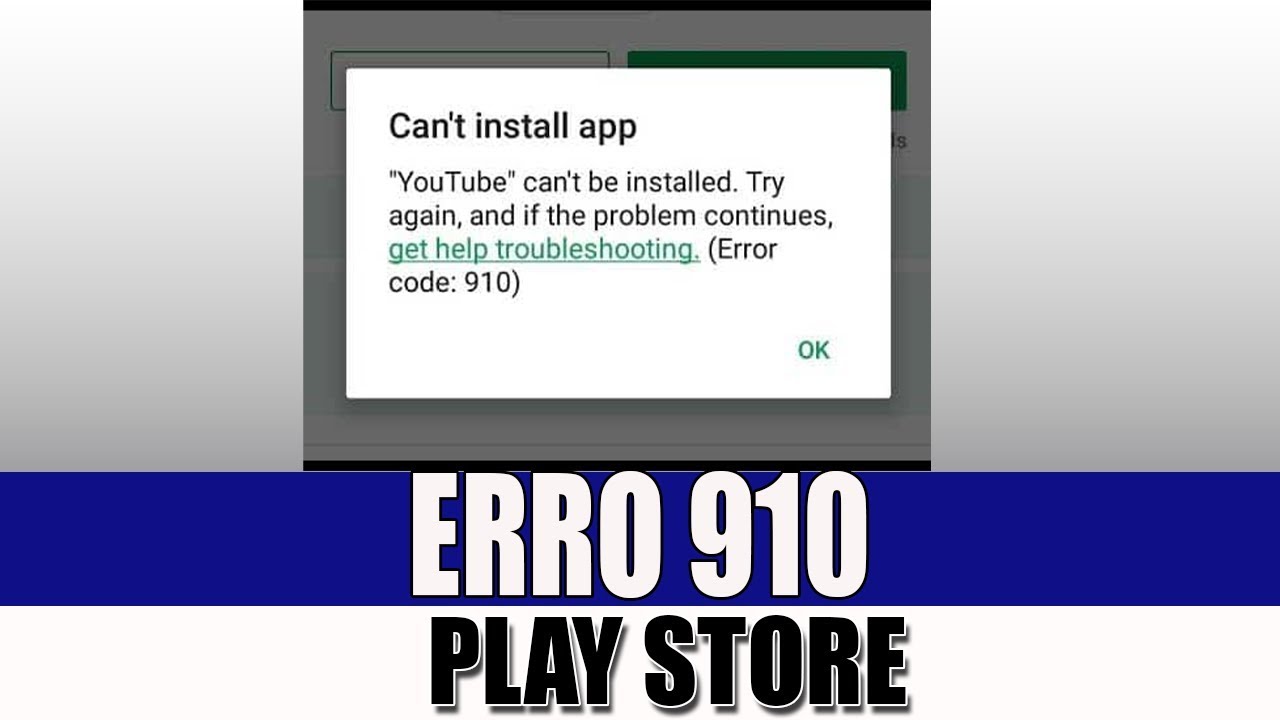 ERRO 910 NA PLAY STORE (RESOLVIDO) 2019 - YouTube