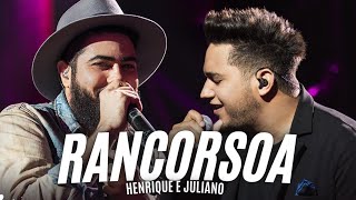 Rancorosa - Henrique E Juliano Letra Henrique E Juliano - Rancorosa