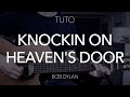 Tuto guitare simple  knockin on heavens door  bob dylan