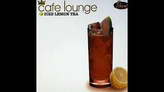 Iced Lemon Tea - Cafe Lounge (Full Album)