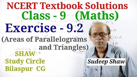 class 9 maths exercise 9.2 NCERT | areas of parallelograms and triangles | shaw study circle #ncert