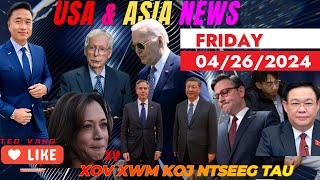 04/26/2024 🕠TOP USA AND ASIA NEWS VDO PODCAST 🎯 THAM XOV XWM TSHIAB SAB MEKAS MUS RAU SAB ASIA