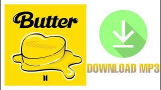 BTS (방탄소년단) - BUTTER / DOWNLOAD MP3