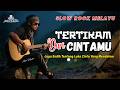 🎵 Tertikam Duri Cintamu – Alwa Saleem | Slow Rock Melayu Tentang Luka yang Mendalam