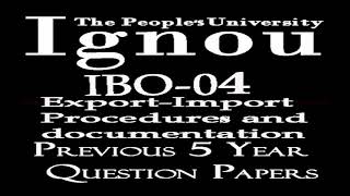 IBO-04 (Export - Import Procedures and Documentation) Previous 5 Year Question Papers of June Exam