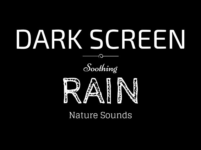 Rain Sounds for Sleeping Dark Screen | SLEEP u0026 RELAXATION | Black Screen class=