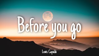 Before You Go - Lewis Capaldi Lyrics 1 Hour
