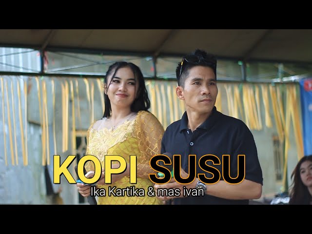 KOPI SUSU VOC : IKA KARTIKA & MAS IVAN @R.LENA ENTERTAINMENT | IKI KORG BARABAI | HANTAKAN class=