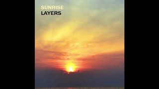 Sunrise  - Layers [Official Audio]