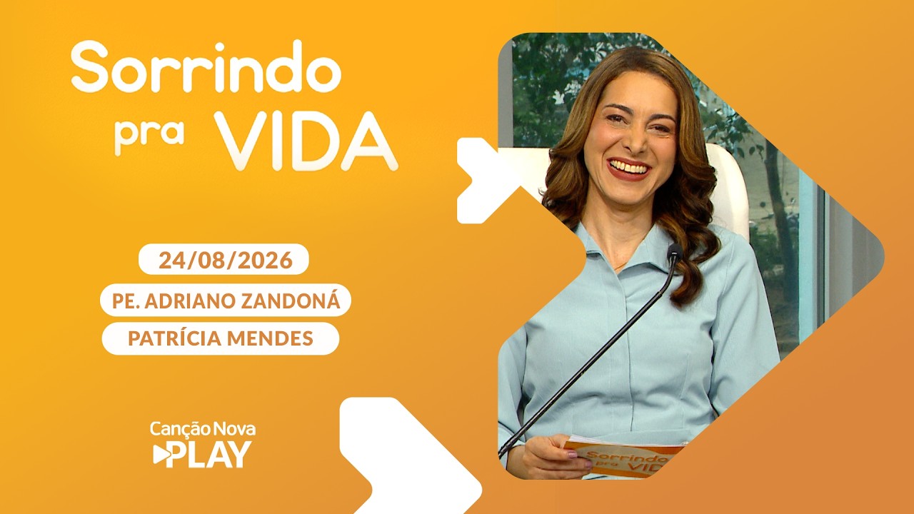 Sorrindo Pra Vida -  A Cura da Alma Feminina 1  (Jo 19, 25) 24/08/2026