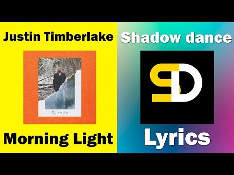 Justin Timberlake - Morning Light (feat. Alicia Keys) (Lyrics)