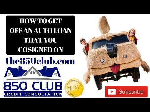 how-to-get-off-an-auto-loan-that-you-cosigned-on---850-club-credit-consultation