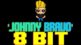 Johnny Bravo Theme (2023) [8 Bit Tribute to Louis Fagenson, Christopher Neal Nelson]