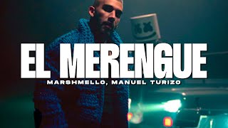Marshmello, Manuel Turizo - El Merengue (LETRA)