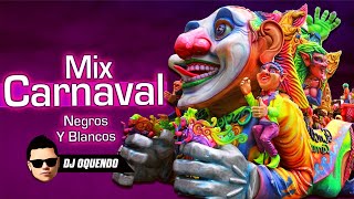 Mix Música Carnavales de pasto Negros y Blancos Rumba Pastusa Carrozas DJ OQUENDO