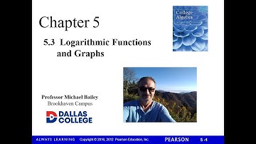 MATH 1314 - 5.3  Logarithmic Functions and Graphs