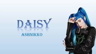 Ashnikko - Daisy (Lyrics)