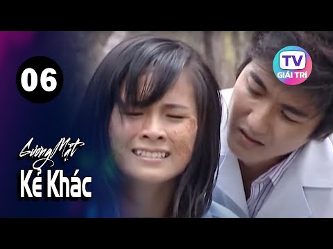 Gương Mặt Kẻ Khác – Tập 6 | GTTV Phim Truyện Việt Nam