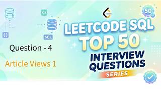 LeetCode SQL Top 50 Series | Video 04: Article Views 1