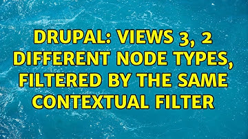 Drupal: Views 3, 2 different node types, filtered by the same contextual filter (2 Solutions!!)