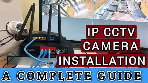 IP CCTV CAMERA INSTALLATION