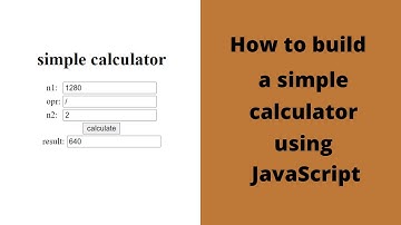 A simple calculator using JavaScript.