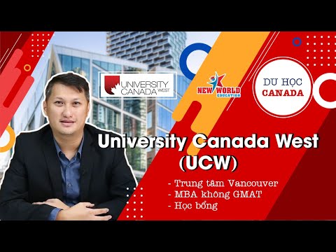 Video DU HỌC CANADA - Đại học University Canada West (UCW) -... - youtube