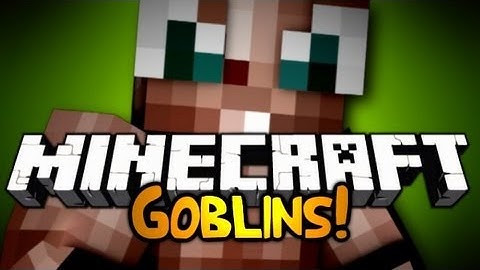 Minecraft: Mod Showcase | GOBLINS!
