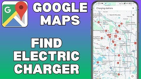 How To Find Electric Charger Station on Google Maps.